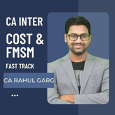 CA Inter Cost + FM SM Fast Track Batch By CA Rahul Garg | For Jan 26 & May 26 Exams